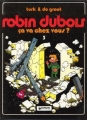 Couverture Robin Dubois, tome 03 : Ça va chez vous ? Editions Dargaud 1980