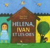 Couverture Helena, Ivan et les oies Editions Didier Jeunesse 2002