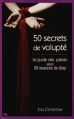 Couverture 50 secrets de volupté : Le guide des plaisirs selon 50 nuances de Grey Editions City 2013