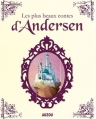 Couverture Contes / Contes d'Andersen / Beaux contes d'Andersen / Les contes d'Andersen / Contes choisis Editions Auzou  2012