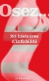 Couverture Osez... 20 histoires d'infidélité Editions La Musardine 2010