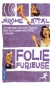 Couverture Folie furieuse Editions Pocket 2013
