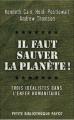 Couverture Il faut sauver la planète ! Editions Payot (Petite bibliothèque) 2007