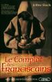Couverture Le complot des franciscains Editions Michel Lafon 2006