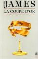 Couverture La Coupe d'or Editions Le Livre de Poche (Biblio) 1986