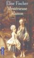 Couverture Mystérieuse Manon Editions Pocket 2007