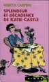 Couverture Splendeur et décadence de Katie Castle Editions France Loisirs (Piment) 2004