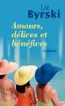 Couverture Amours, délices et bénéfices / Amours, délices & bénéfices Editions France Loisirs 2009