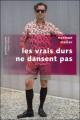 Couverture Les vrais durs ne dansent pas Editions Robert Laffont (Pavillons poche) 2010