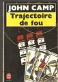 Couverture Trajectoire de fou Editions Le Livre de Poche 2002