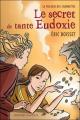 Couverture La Trilogie des Charmettes, tome 1 : Le secret de Tante Eudoxie Editions Magnard 2004