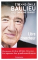 Couverture Libre chercheur Editions Flammarion 2013