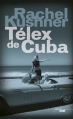 Couverture Télex de Cuba Editions Le Cherche midi 2012