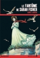 Couverture Le fantôme de Sarah Fisher Editions Rageot (Heure noire) 2011