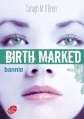 Couverture Birth Marked, tome 2 : Bannie Editions Le Livre de Poche (Jeunesse) 2013