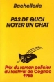 Couverture Pas de quoi noyer un chat Editions du Masque 1995