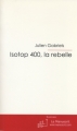 Couverture Isotop 400, la rebelle Editions Le Manuscrit 2007