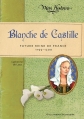 Couverture Blanche de Castille : Future reine de France, 1199-1200 Editions Gallimard  (Jeunesse - Mon histoire) 2013