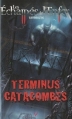 Couverture Les Échappés de l'Enfer, tome 6 : Terminus Catacombes Editions Vauvenargues 2011