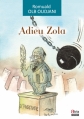 Couverture Adieu Zola Editions Atria 2013