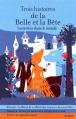 Couverture Trois histoires de la Belle et la Bête racontées dans le monde Editions Syros (Le tour du monde d'un conte) 2010