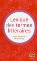 Couverture Lexique des termes littéraires Editions Le Livre de Poche 2013