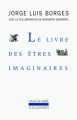 Couverture Le livre des êtres imaginaires Editions Gallimard  (L'imaginaire) 1987