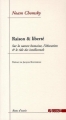 Couverture Raison & liberté : Sur la nature humaine, l'éducation & le rôle des intellectuels Editions Agone  (Banc d'essais) 2010