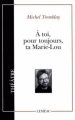 Couverture À toi, pour toujours, ta Marie-Lou Editions Leméac (Théâtre) 1971