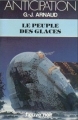 Couverture La Compagnie des Glaces, tome 03 : Le Peuple des Glaces Editions Fleuve (Noir - Anticipation) 1981