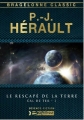 Couverture Cal de Ter, tome 1 : Le rescapé de la terre Editions Bragelonne (Science-fiction) 2013