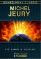 Couverture Les Mondes Furieux, tome 1 Editions Bragelonne (Science-fiction) 2013