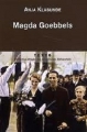 Couverture Magda Goebbels, approche d'une vie Editions Tallandier 2006