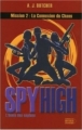 Couverture Spy High : L'école des espions, tome 2 : La connexion du chaos Editions du Rocher (Jeunesse) 2005