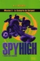 Couverture Spy High : L'école des espions, tome 3 : Le scénario du serpent Editions du Rocher (Jeunesse) 2006