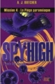 Couverture Spy High : L'école des espions, tome 4 : Le piège paranoïaque Editions du Rocher (Jeunesse) 2006