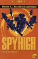Couverture Spy High, tome 6 : L'agenda de l'annihilation Editions du Rocher (Jeunesse) 2007