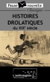 Couverture Histoires drolatiques du XIXème siècle Editions L'anthologiste 2013