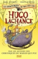 Couverture Les aventuriers du très très loin, tome 3 : Hugo Lachance Editions Milan (Jeunesse) 2007