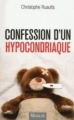 Couverture Confession d'un Hypocondriaque Editions Michalon 2013