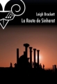 Couverture La Route de Sinharat Editions Le Bélial' (e-Bélial' Nouvelles) 2013