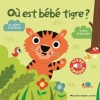 Couverture Où est bébé tigre ? Editions Gallimard  (Jeunesse - Mes petits imagiers sonores) 2013