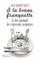 Couverture À la bonne franquette Editions de La Martinière 2013