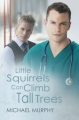 Couverture Little Squirrels Can Climb Tall Trees Editions Dreamspinner Press 2012
