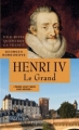 Couverture Henri IV le Grand Editions Pygmalion 2013