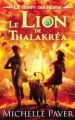 Couverture Le temps des héros, tome 2 : Le Lion de Thalakréa Editions Hachette (Jeunesse) 2013