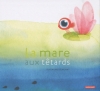 Couverture La mare aux têtards Editions Autrement 2010