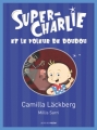 Couverture Super-Charlie et le voleur de doudou Editions Actes Sud 2013