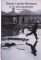Couverture Henri Cartier-Bresson : Le tir photographique Editions Gallimard  (Découvertes) 2008