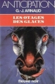 Couverture La Compagnie des Glaces, tome 06 : Les otages des glaces Editions Fleuve (Noir - Anticipation) 1982
